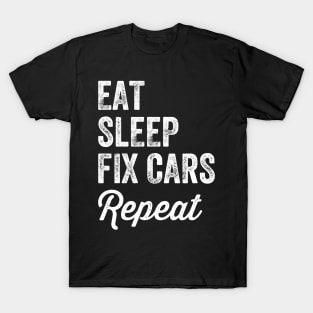 Eat sleep fix cars repeat T-Shirt